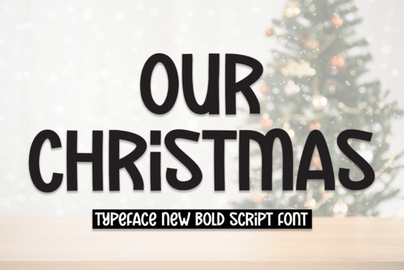 Our Christmas: A Bold and Fun Handwritten Font for Creative Campaigns
